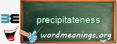 WordMeaning blackboard for precipitateness